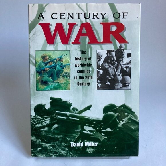A Century of War by David Miller Hardcover Book History of World Conflict - Picture 1 of 7